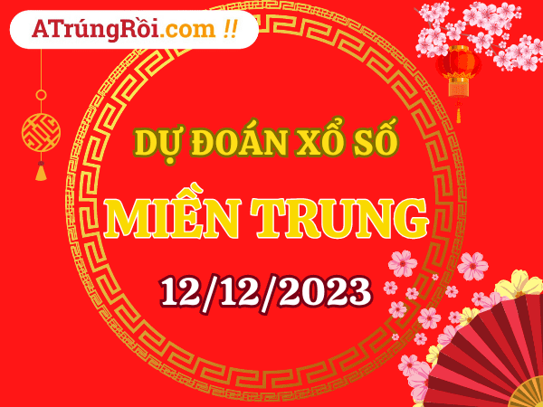 Dự đoán Soi cầu Miền Trung 12/12/2023 (Thứ 3 ngày 12 tháng 12)