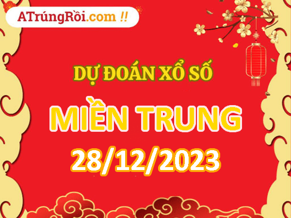 Dự đoán Soi cầu Xổ số Miền Trung 28/12/2023