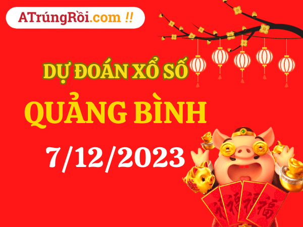 Dự đoán Soi cầu Quảng Bình 7/12/2023 (Thứ 5 ngày 7 tháng 12)