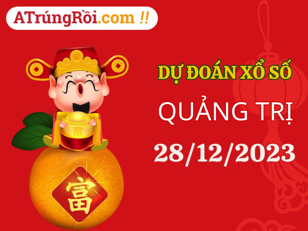 Dự đoán Soi cầu Quảng Trị 28/12/2023 (Thứ 5 ngày 28 tháng 12)