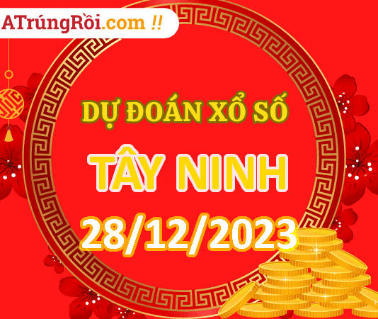 Dự đoán Soi cầu Tây Ninh 28/12/2023 (Thứ 5 ngày 28 tháng 12)