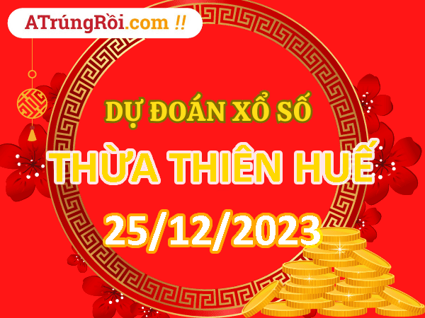 Dự đoán Soi cầu Huế 25/12/2023 (Thứ 2 ngày 25 tháng 12)