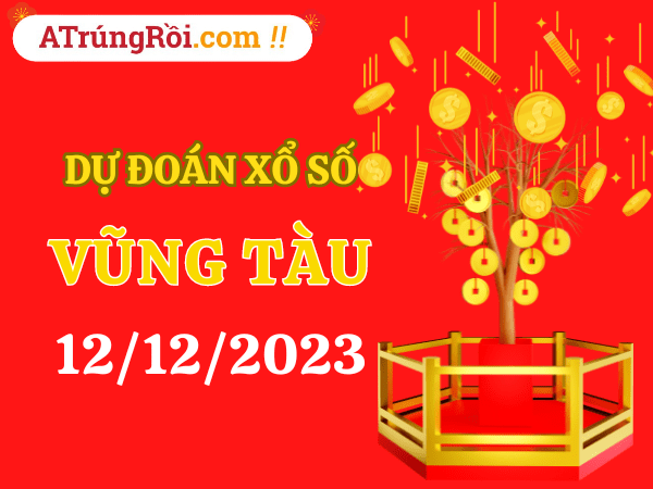 Dự đoán Soi cầu Vũng Tàu 12/12/2023 (Thứ 3 ngày 12 tháng 12)