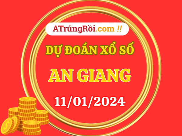 Dự đoán XSAG ngày 11/1