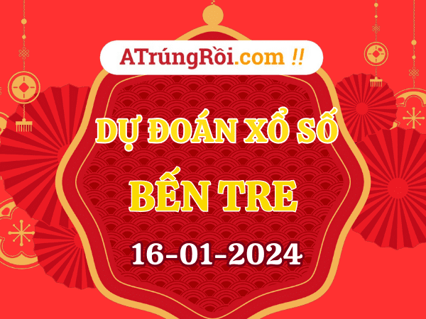 Dự đoán XSBT ngày 16/1/2024