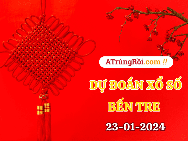 Dự đoán xổ số Bến Tre ngày 23/1/2024