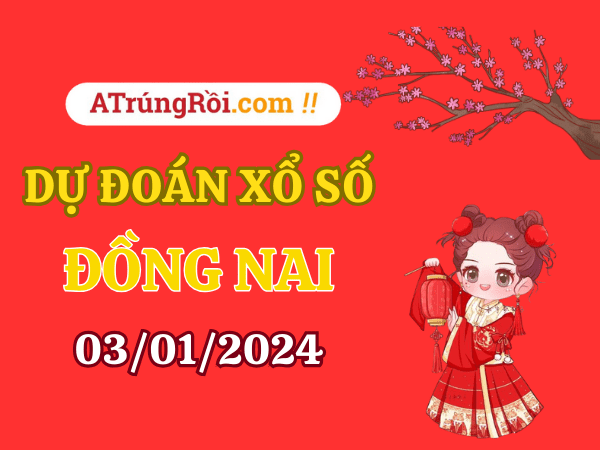 Dự đoán XSDN ngày 3/1/2024