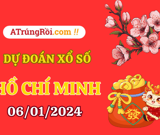 Dự đoán Soi cầu Xổ số Hồ Chí Minh 6/1/2024 (Thứ 7 – 06/01)