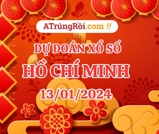 Dự đoán Soi cầu Xổ số Hồ Chí Minh 13/1/2024 (Thứ 7 – 13/01)