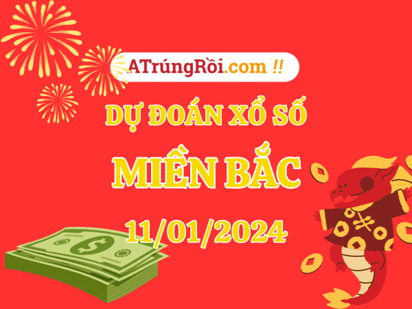 Dự đoán XSMB ngày 11/1