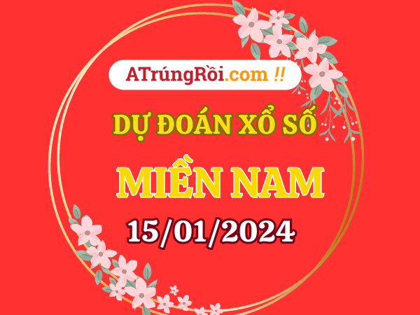 Dự đoán XSMN ngày 15/1/2024