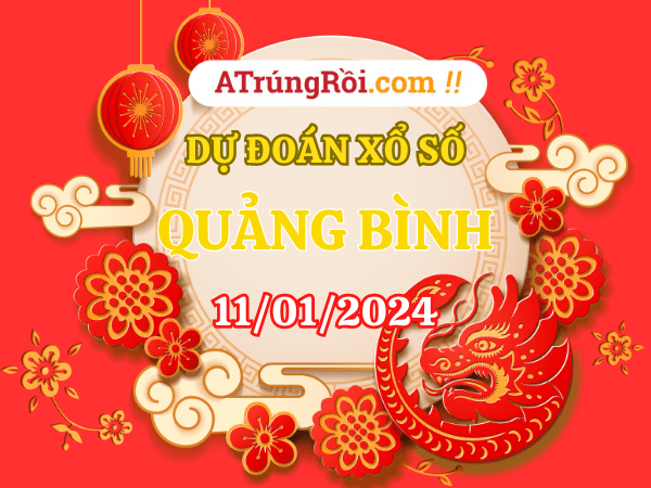 Dự đoán XSQB ngày 11/1