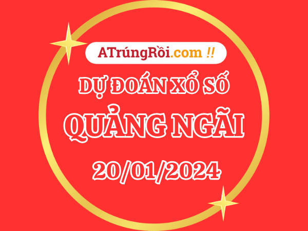 Dự đoán XSQNG ngày 20/1/2024