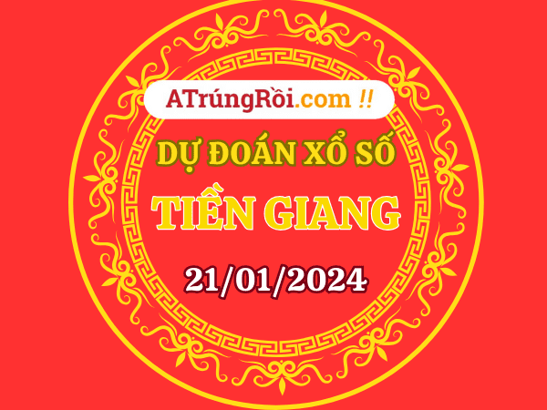 Dự đoán XSTG 21/1/2024