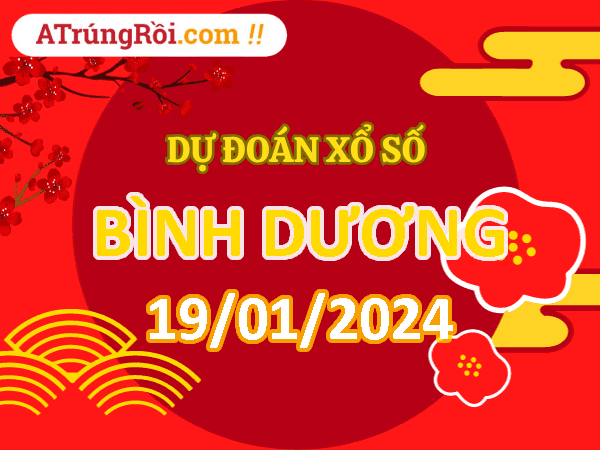 Dự đoán Soi cầu Xổ số Bình Dương 19/1/2024 (Thứ 6 - 19/01)