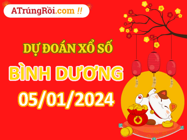 Dự đoán Soi cầu Bình Dương 5/1/2024 (Thứ 6 ngày 5 tháng 1)