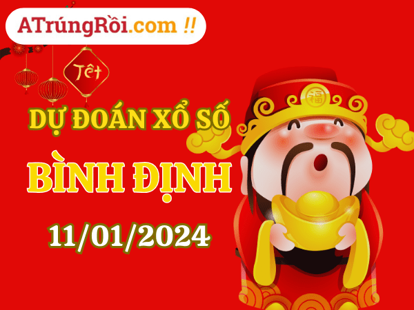 Dự đoán Soi cầu Xổ số Bình Định 11/1/2024 (Thứ 5 - 11/01)