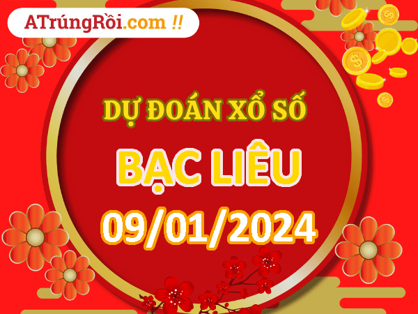 Dự đoán Soi cầu Xổ số Bạc Liêu 9/1/2024 (Thứ 3 - 09/01)