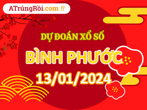 Dự đoán Soi cầu Xổ số Bình Phước 13/1/2024 (Thứ 7 - 13/01)