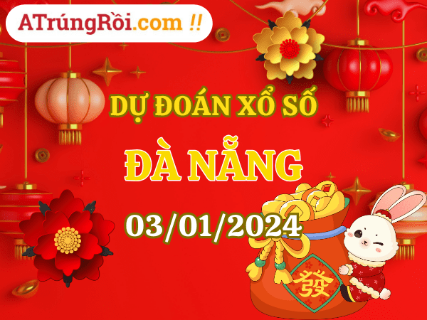 Dự đoán Soi cầu Đà Nẵng 3/1/2024 (Thứ 4 ngày 3 tháng 1)