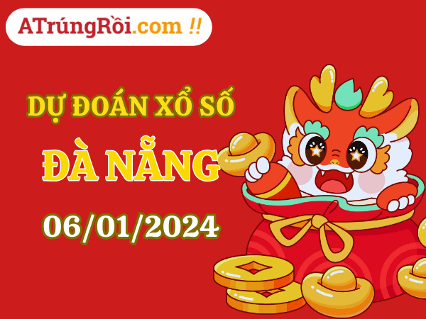 Dự đoán Soi cầu Xổ số Đà Nẵng 6/1/2024 (Thứ 7 - 06/01)