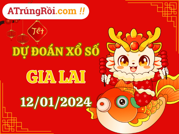 Dự đoán Soi cầu Xổ số Gia Lai 12/1/2024 (Thứ 6 - 12/01)