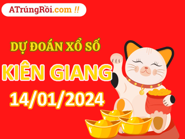 Dự đoán Soi cầu Xổ số Kiên Giang 14/1/2024 (Chủ Nhật - 14/01)