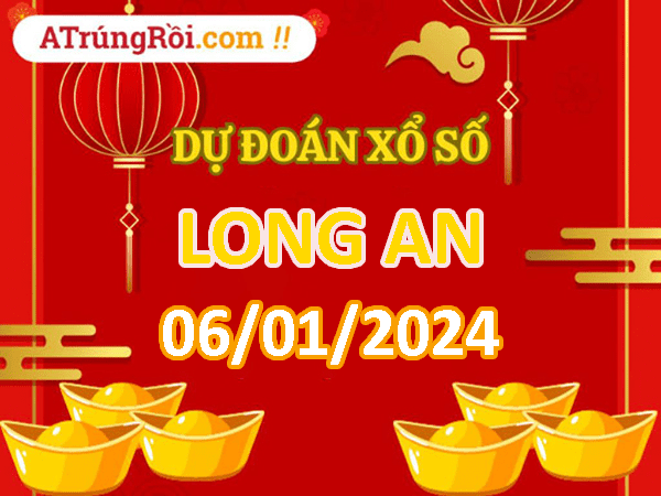 Dự đoán Soi cầu Xổ số Long An 6/1/2024 (Thứ 7 - 06/01)