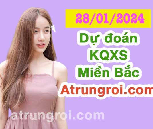 Dự đoán Soi cầu Xổ số Miền Bắc 28/1/2024 (Chủ Nhật – 28/01)
