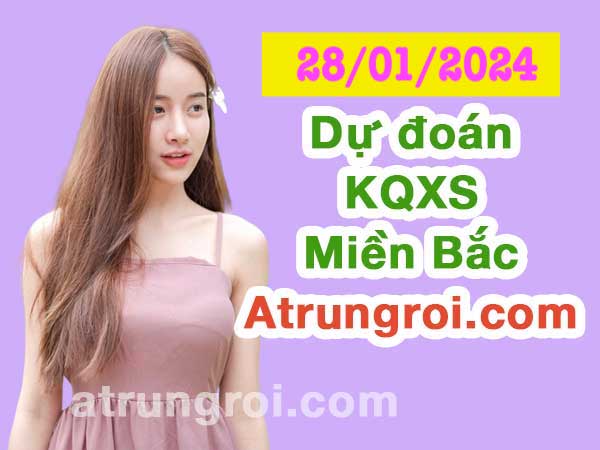 Dự đoán XSMB 28-1-2024, soi cầu xổ số Miền Bắc 28-01-2024