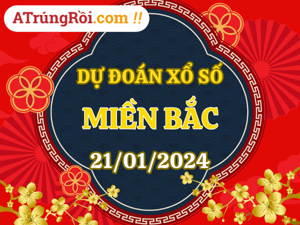 Dự đoán XSMB 21/1/2024