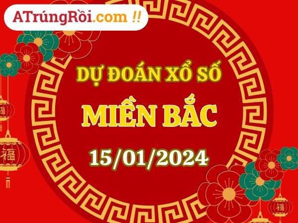 Dự đoán XSMB ngày 15/1/2024