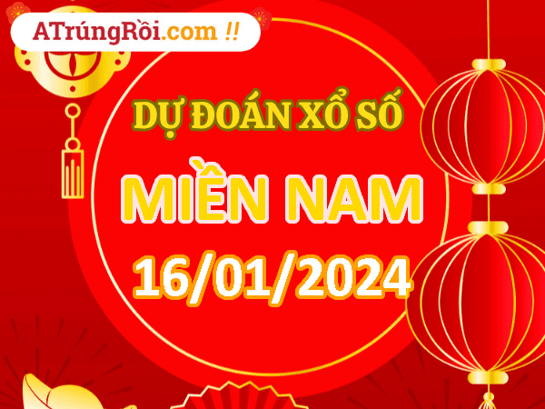 Dự đoán XSMN 16/1/2024, soi cầu kết quả Xổ Số Miền Nam 16-01-2024