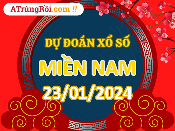 Dự đoán XSMN 23/1/2024, soi cầu kết quả Xổ Số Miền Nam 23-01-2024