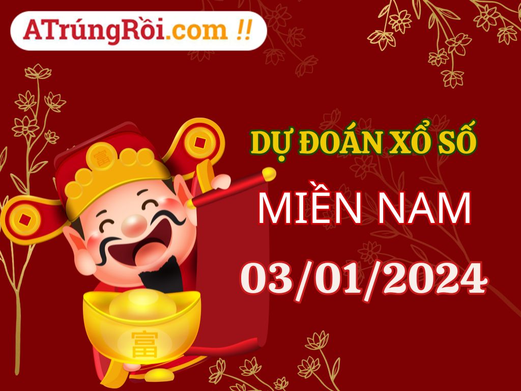 Dự đoán XSMN 3/1/2024, soi cầu kết quả Xổ Số Miền Nam 03-01-2024