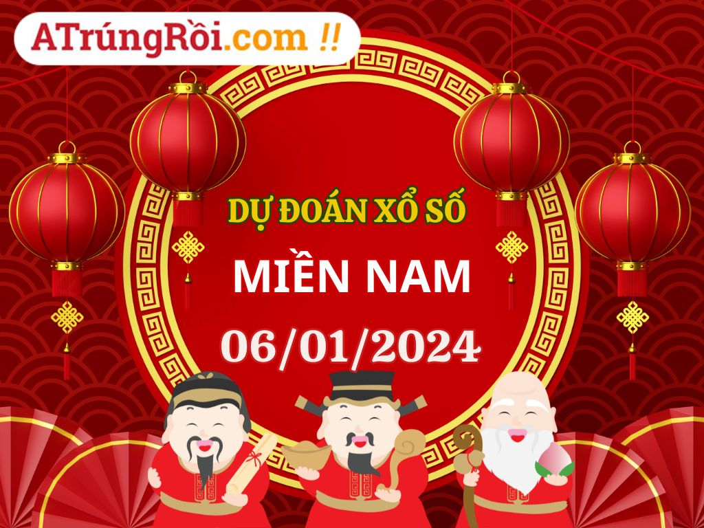 Dự đoán XSMN 6/1/2024, soi cầu kết quả Xổ Số Miền Nam 06-01-2024