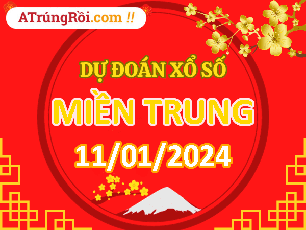 Dự đoán Soi cầu Xổ số Miền Trung 11/1/2024 (Thứ 5 - 11/01)