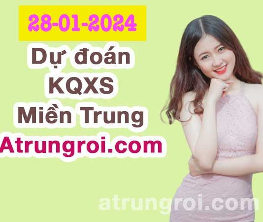 Dự đoán Soi cầu Xổ số Miền Trung 28/1/2024 (Chủ Nhật – 28/01)