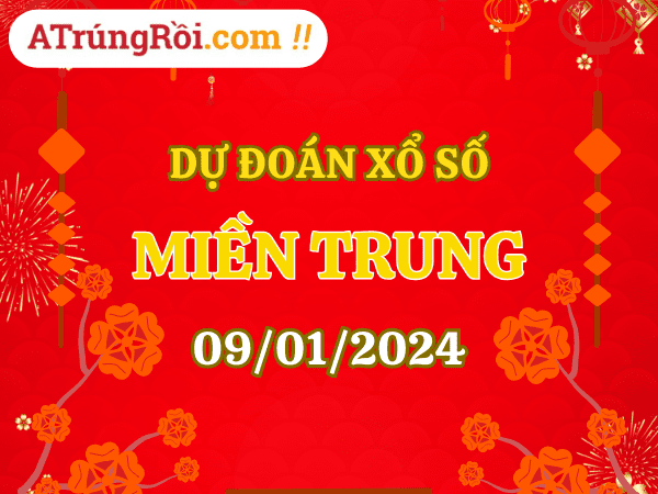 Dự đoán Soi cầu Xổ số Miền Trung 9/1/2024 (Thứ 3 - 09/01)