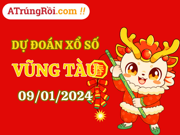 Dự đoán Soi cầu Xổ số Vũng Tàu 9/1/2024 (Thứ 3 - 09/01)