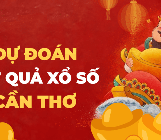 Dự đoán xổ số Cần Thơ ngày 29 tháng 1 năm 2025 – Soi cầu XSCT 29/1/2025